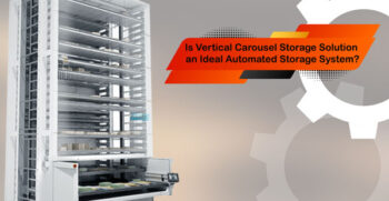 Vertical Carousel Storage Solution an Ideal Automated Storage System